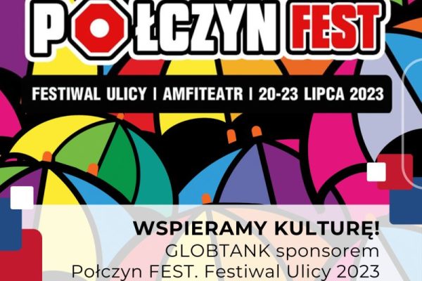 GLOBTANK sponsorem Połczyn FEST. Festiwal Ulicy 2023